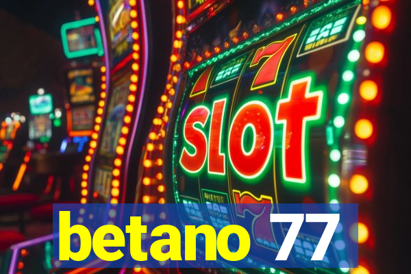 betano 77